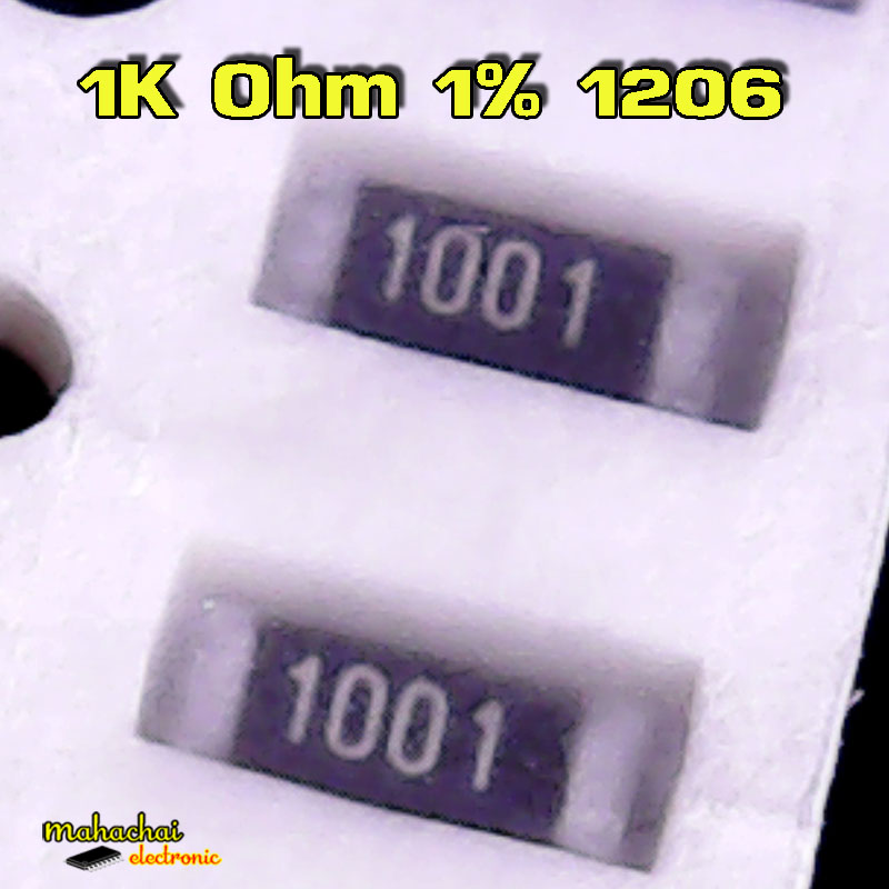 1K Ohm 1กิโลโอห์ม Resistor 1% รีซิสเตอร์ ขนาด 1206 1/4W 0.25w ± 1%